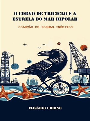 cover image of O Corvo de Triciclo e a Estrela do Mar Bipolar